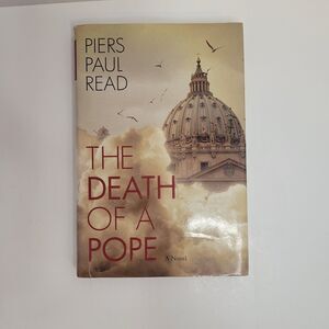 Death of a Pope : A Novel by Piers Paul Read (2009,‎ Hardcover)